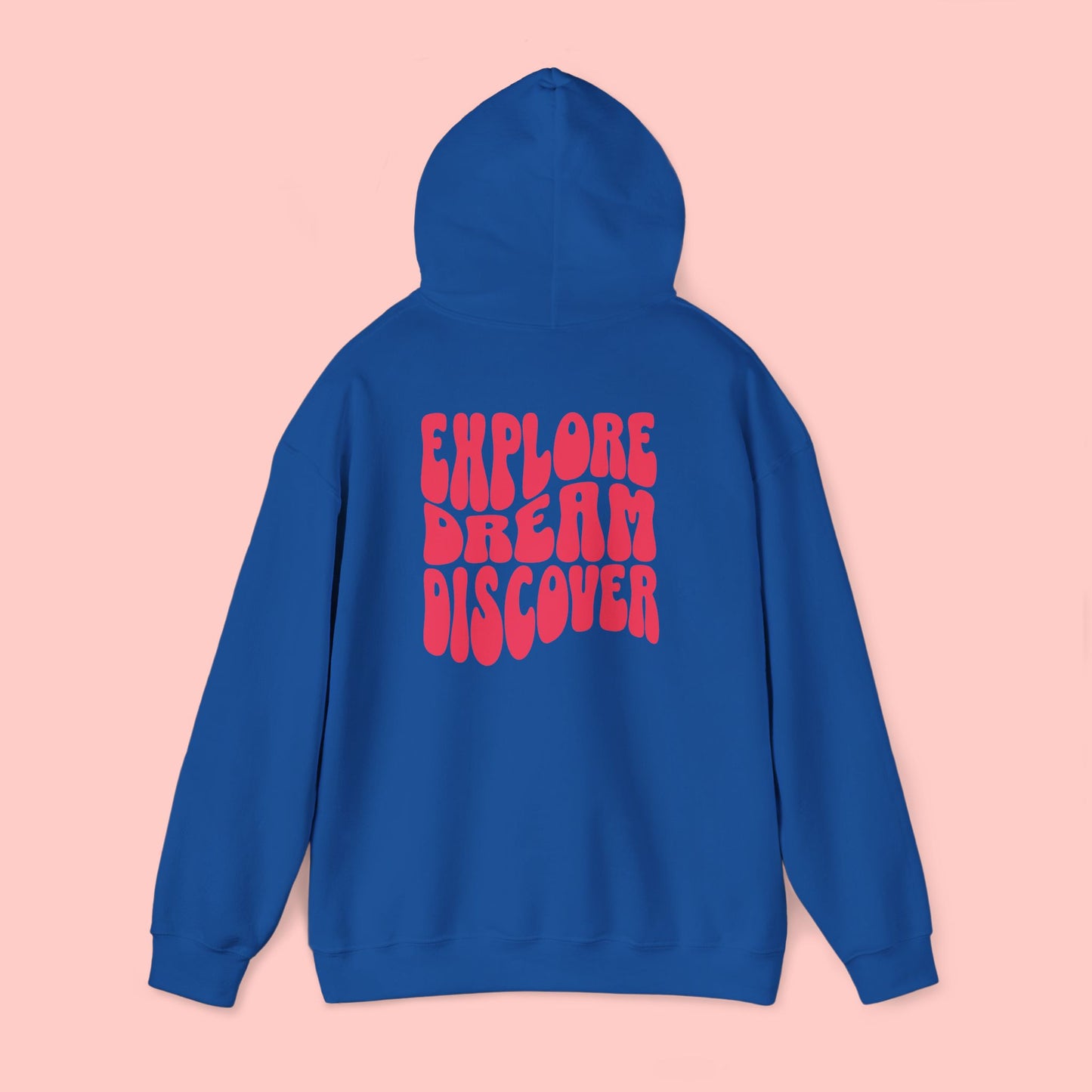 Explore Dream Discover - Hoodie