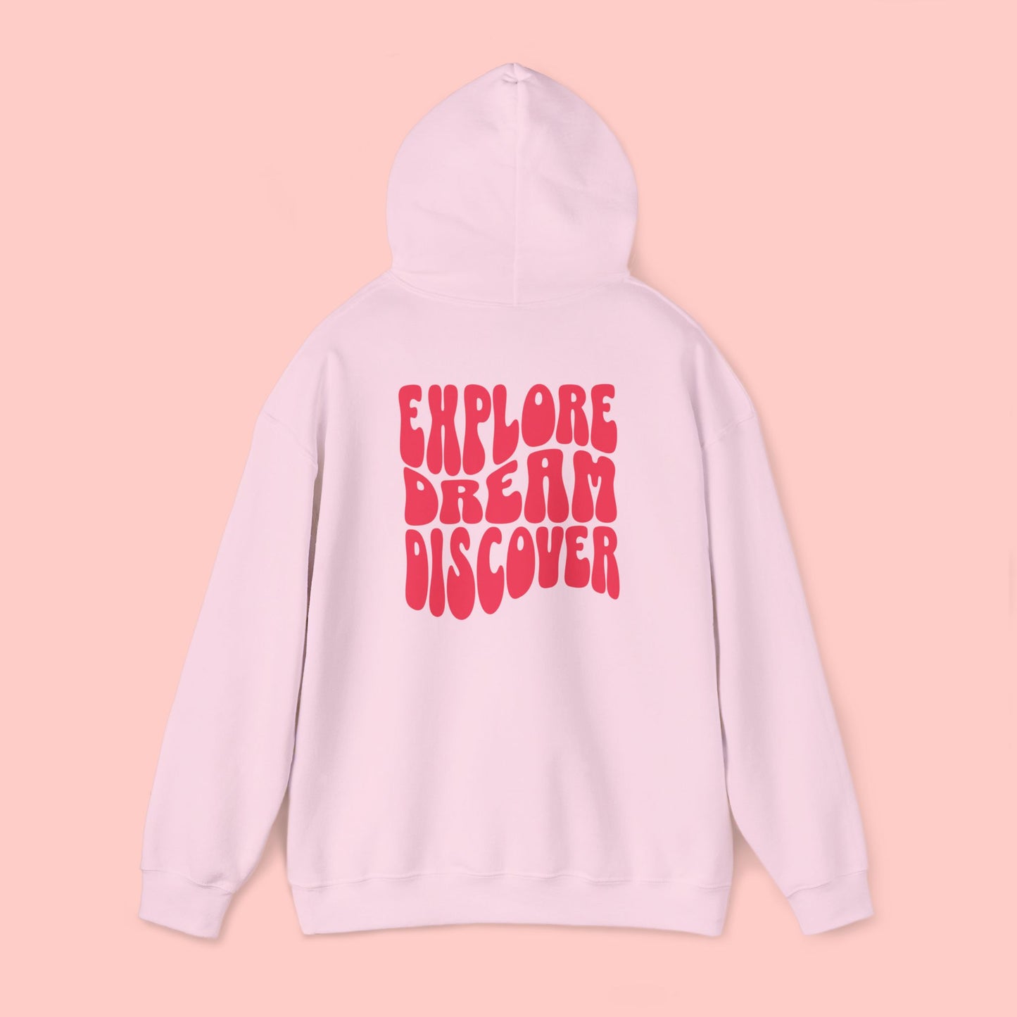 Explore Dream Discover - Hoodie
