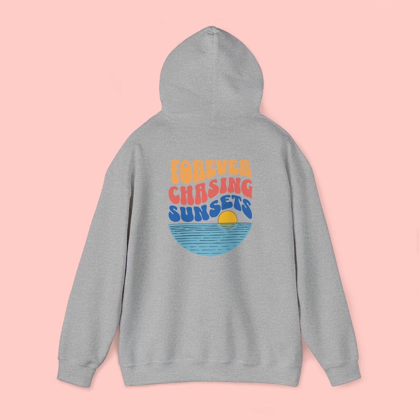 Forever Chasing Sunsets Hoodie