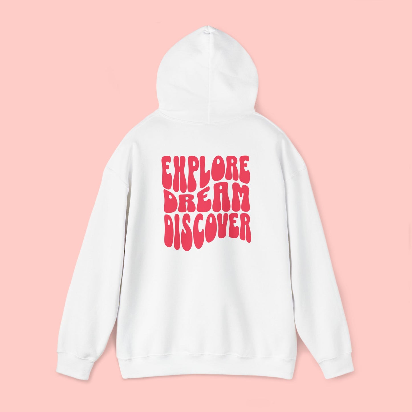 Explore Dream Discover - Hoodie