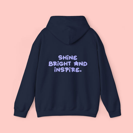 Shine Bright and Inspire Hoodie